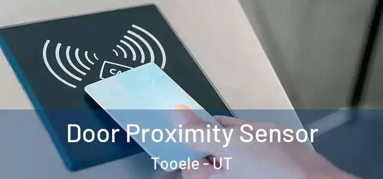 Door Proximity Sensor Tooele - UT