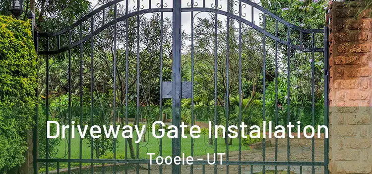 Driveway Gate Installation Tooele - UT