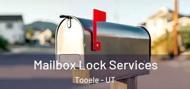 Mailbox Lock Services Tooele - UT