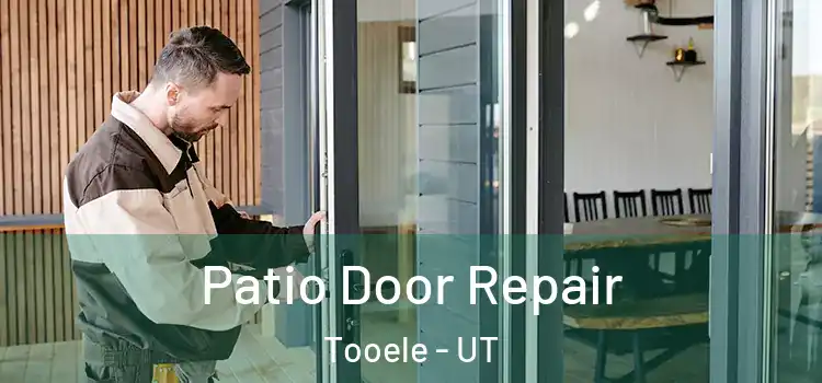 Patio Door Repair Tooele - UT