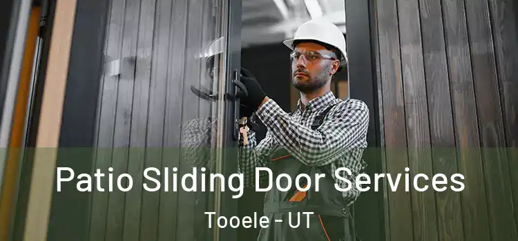 Patio Sliding Door Services Tooele - UT